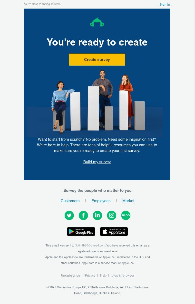  - Make your first survey today