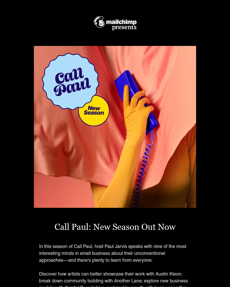 Mailchimp - A fresh take on business: Call Paul is back with a new season