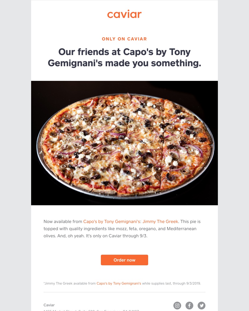 - A new pie from Capo's by Tony Gemignani's, only on Caviar