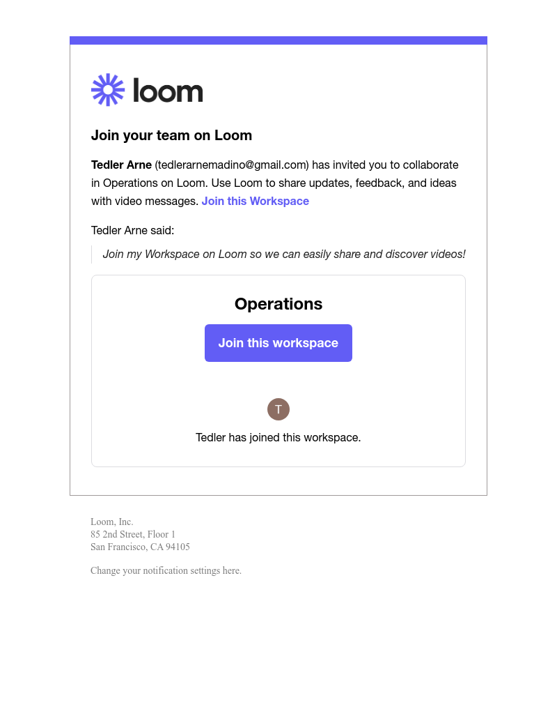  - 👋 Tedler Arne has invited you to join your team on Loom