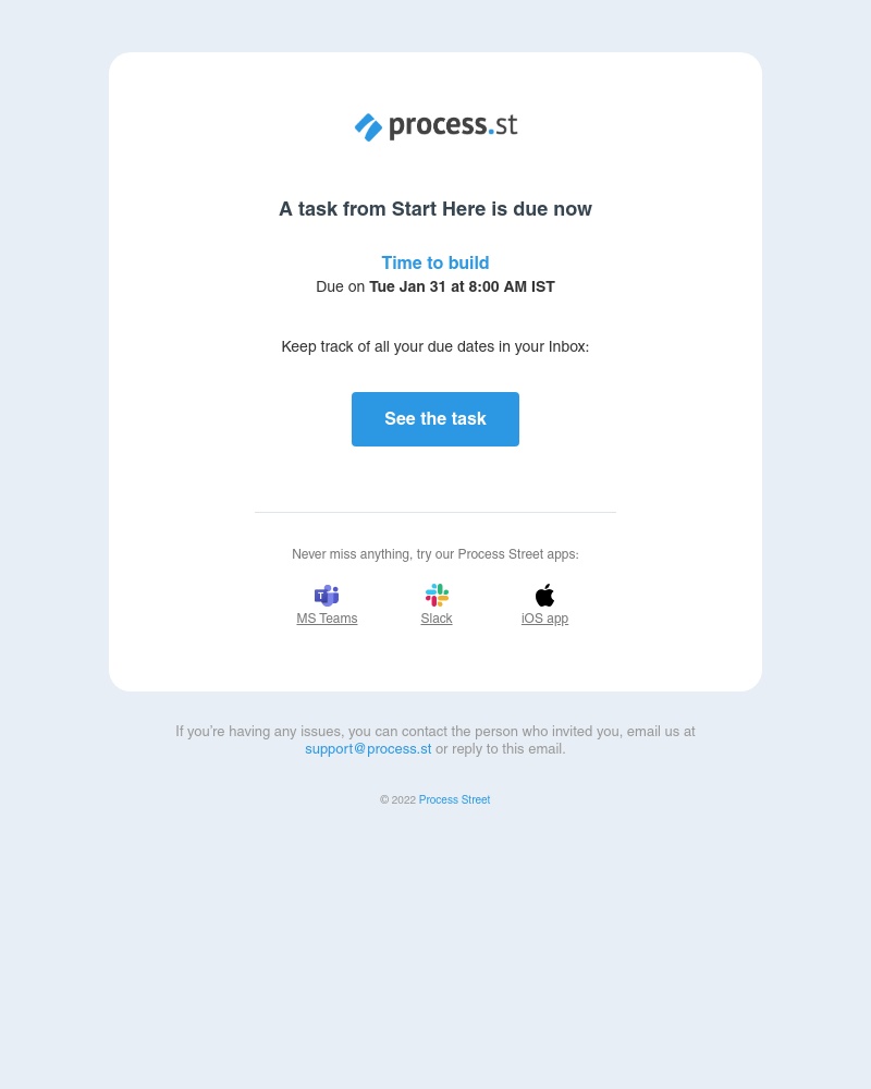 Process Street - Action required: The task "Time to build" from "Start Here" is due now