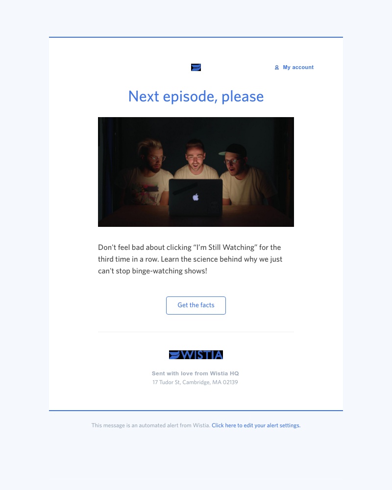 Wistia - Binge-watching is a state of mind 📺