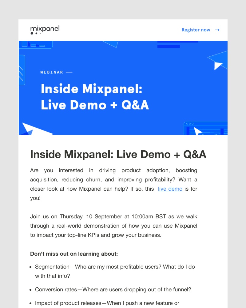 Mixpanel - Build products people love: Mixpanel live demo + Q&A | 10 September @ 10am BST / 11am CEST