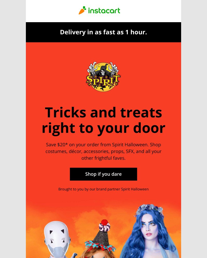 Instacart - Creep it real this halloween. $20 off Spirit Halloween on costumes, décor, and more.