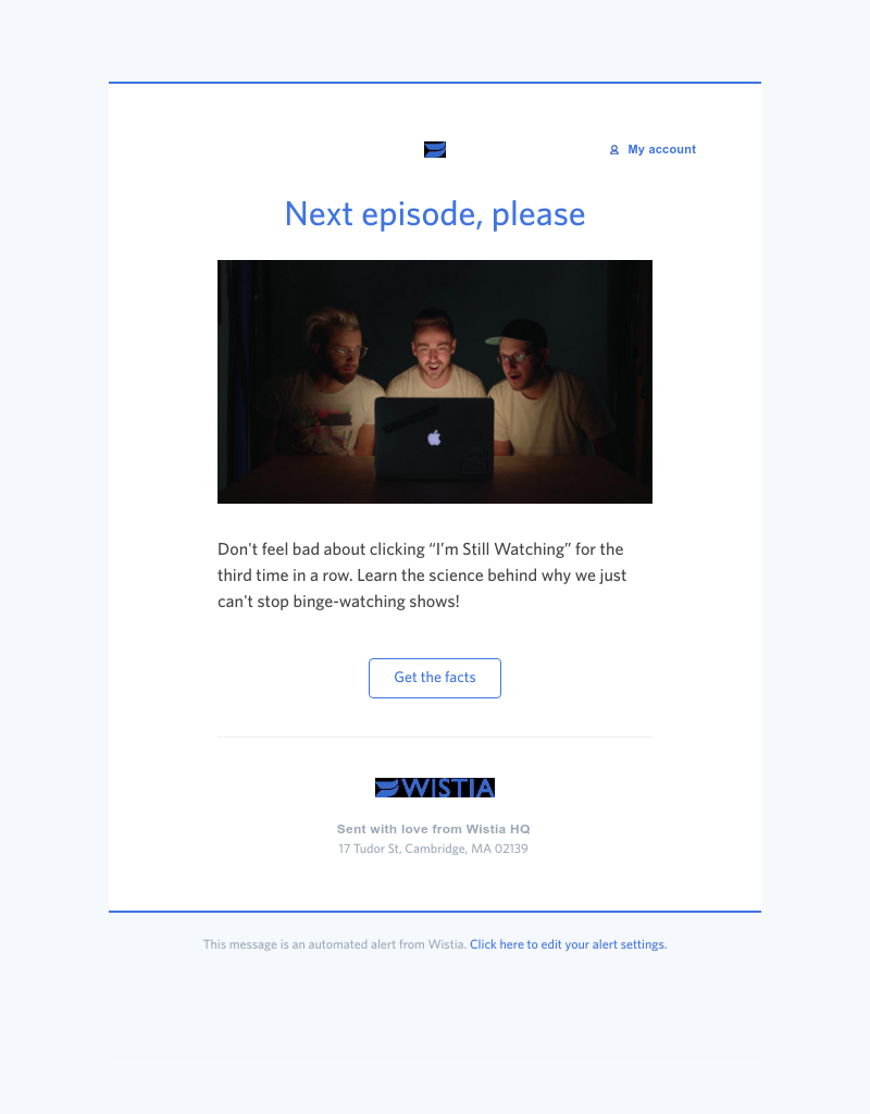 Wistia - Binge-watching is a state of mind 📺