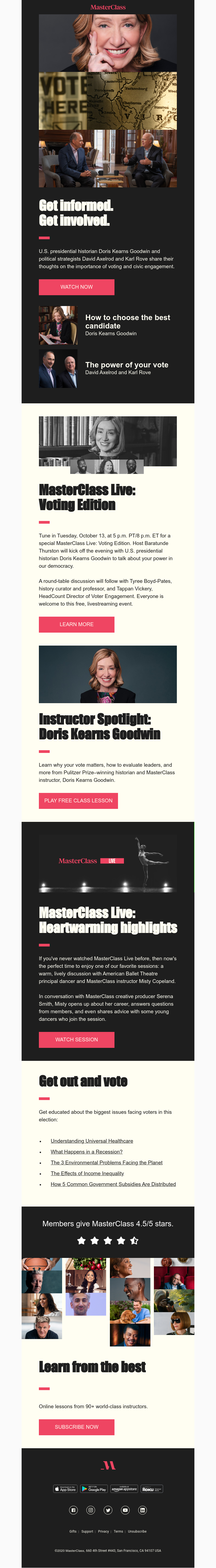  - “You have power in this democracy. Vote.” -Doris Kearns Goodwin