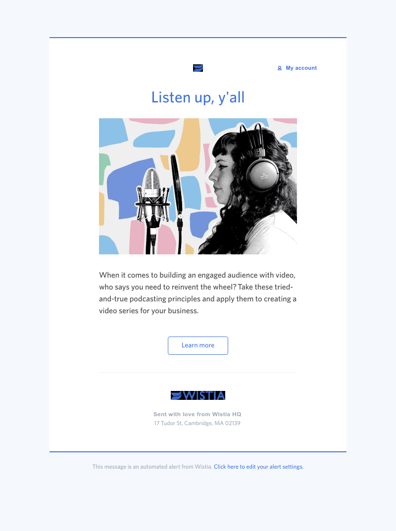 Wistia - Pick up pointers from podcasts for creating a video series 🎙️