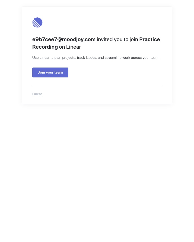  - e9b7cee7@moodjoy.com invited you to join Practice Recording on Linear