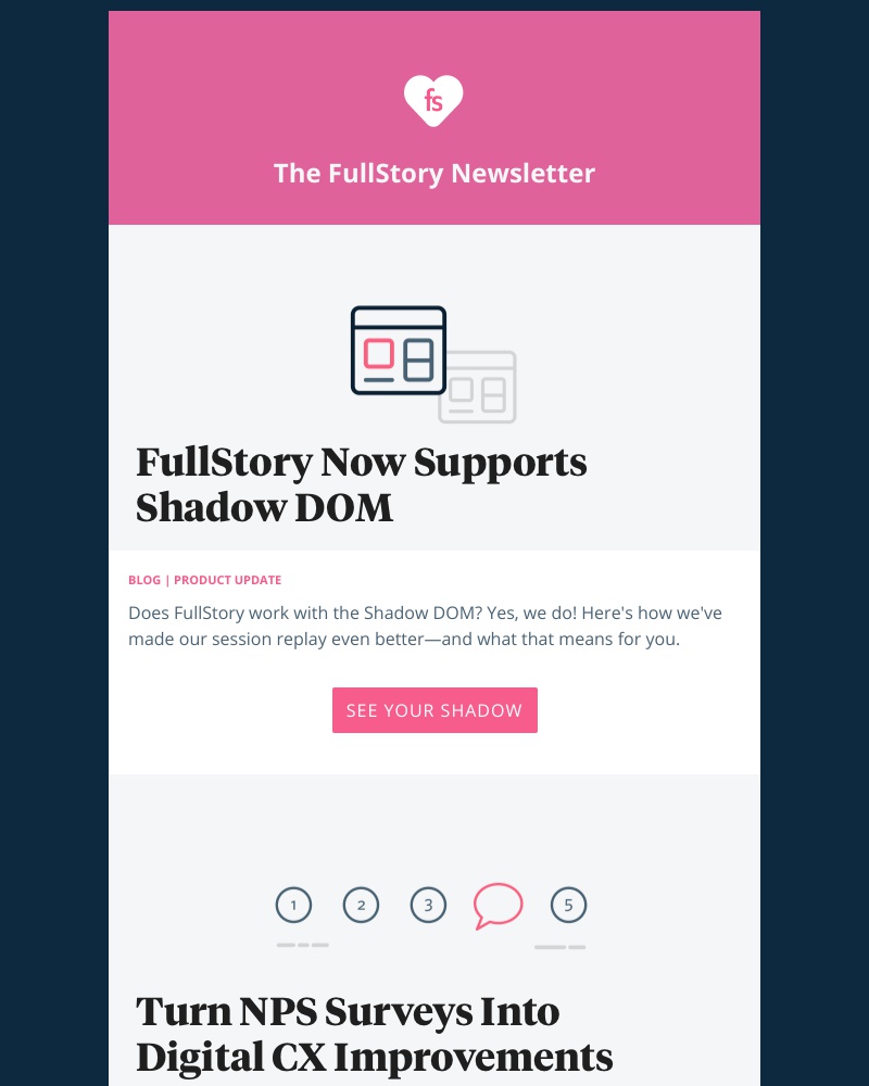Fullstory - FullStory News & Events: See Your Shadow DOM, Take Insights From NPS Surveys, New PandaDoc Case Study, FS+Sentry & React/Redux, Friction Fixes, More