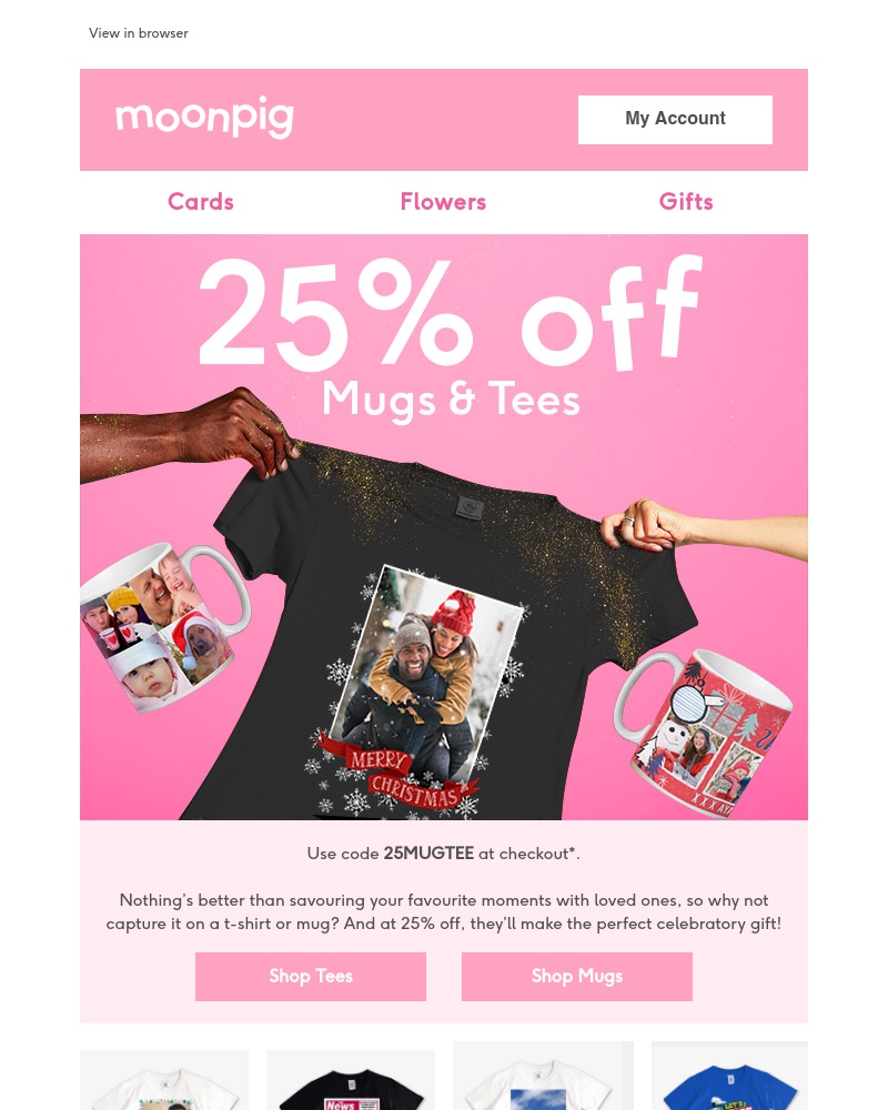 Moonpig - Get 25% off t-shirts and mugs...