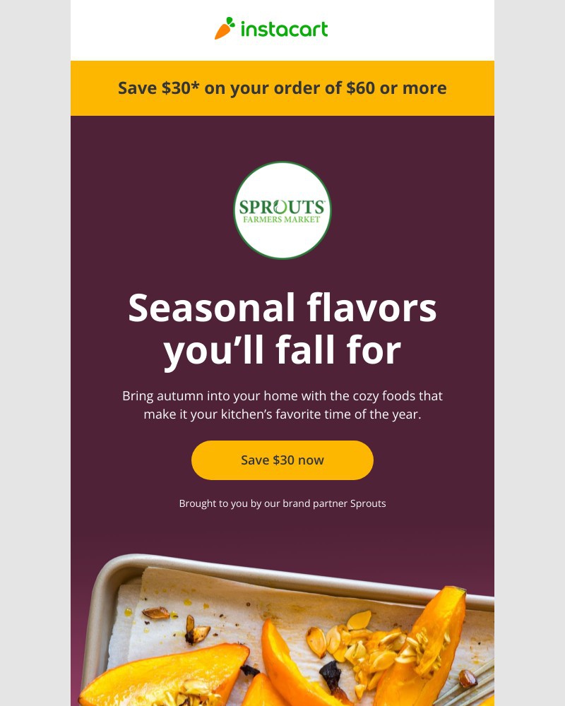 Instacart - Get ready for fall feasts with $30 off at Sprouts