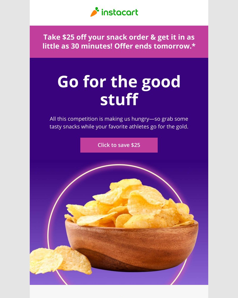 Instacart - Go for the goodies—save $25 on snacks until tomorrow
