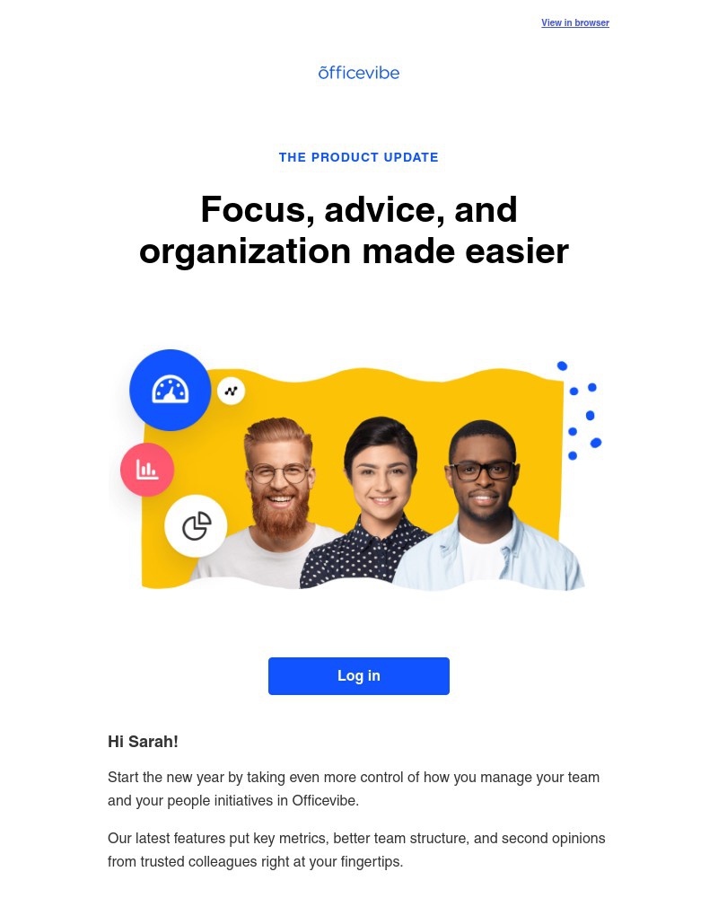  - Have you checked out our latest features?