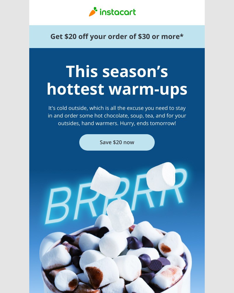 Instacart - It’s cold: Save $20 on all you need to stay toasty inside and out