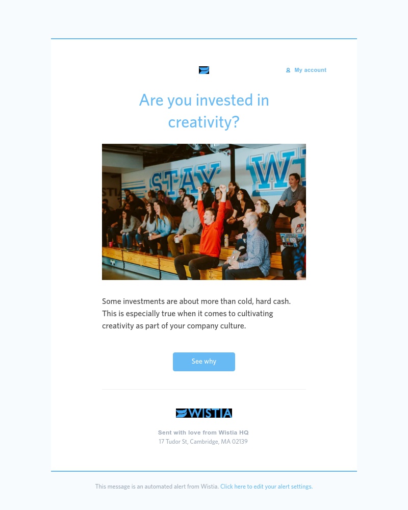 Wistia - Money can't solve all of your creativity problems.