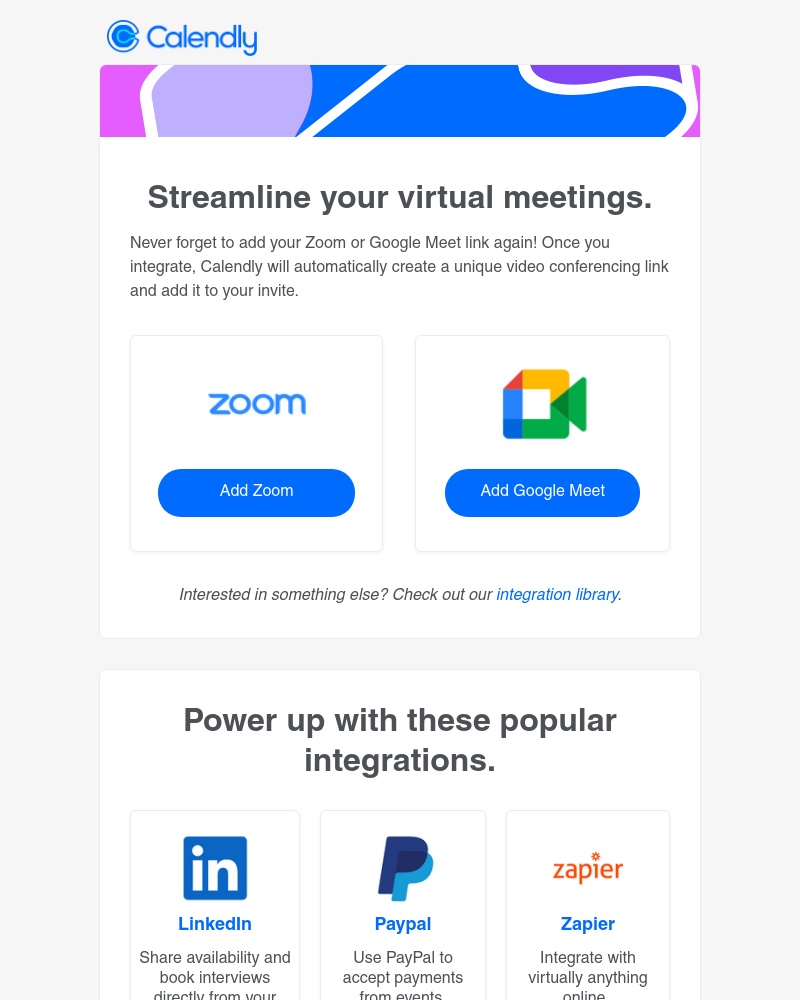 Calendly - Never forget your Zoom or Google Meet link again.
