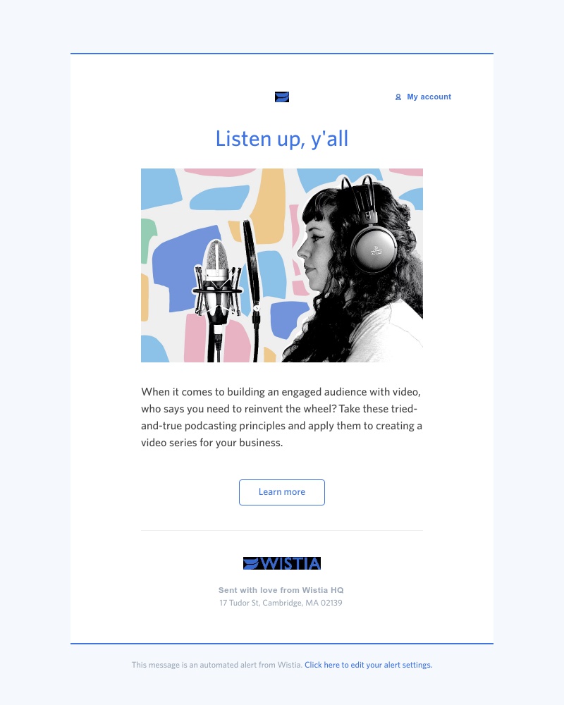 Wistia - Pick up pointers from podcasts for creating a video series 🎙️