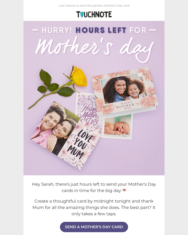 TouchNote - Quick! ⏳ Only hours left to send your Mother's Day cards, Sarah