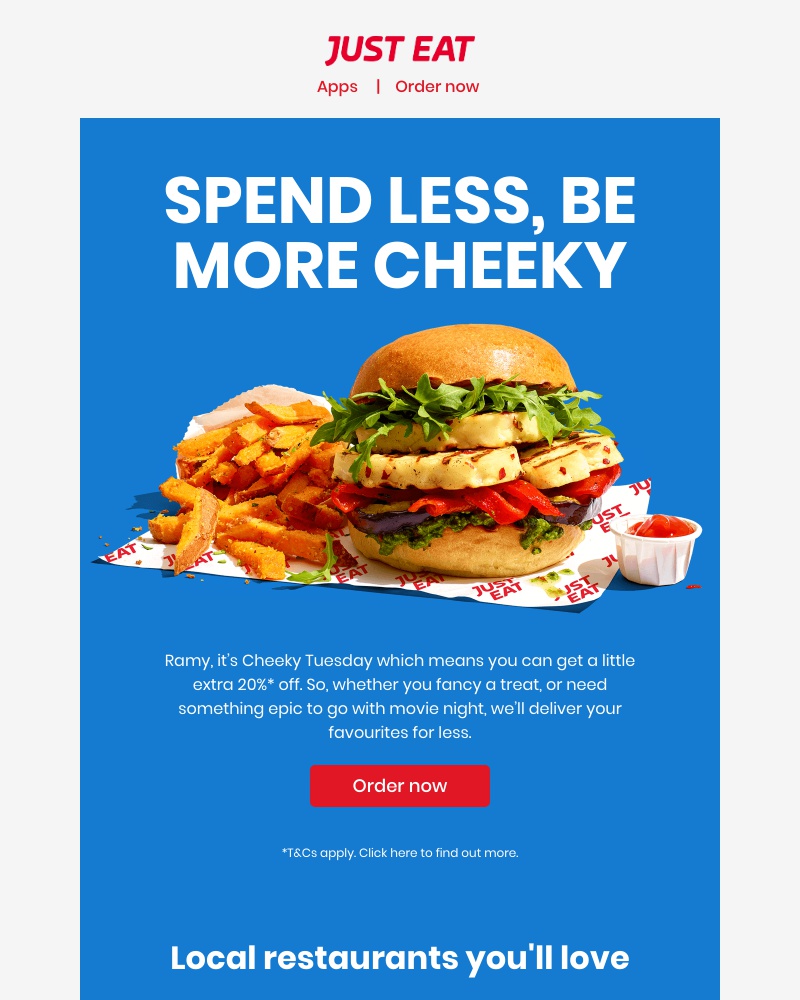Just Eat - Ramy, get a cheeky 20% off your locals 😋  