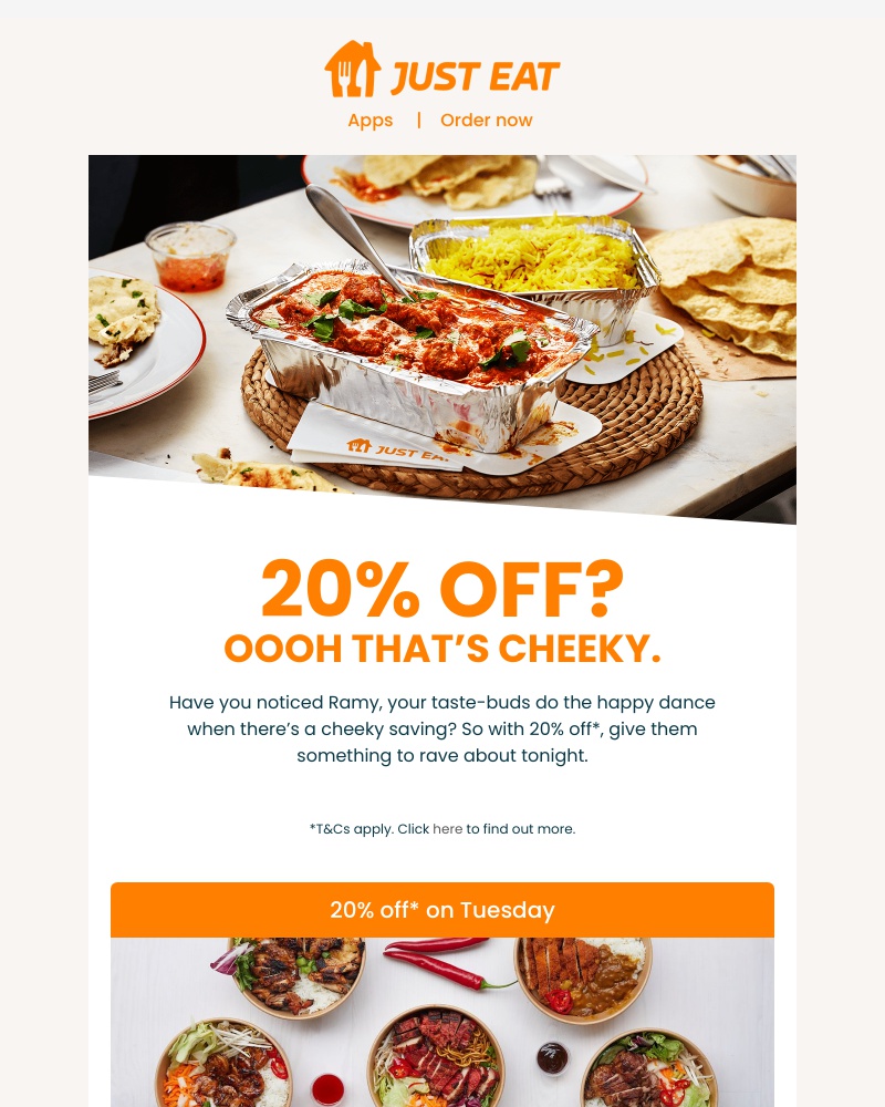 Just Eat - Ramy, reward yourself with 20% off this Cheeky Tuesday