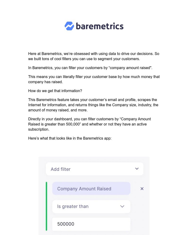 Baremetrics - Real Data Weekly #5 These customers raised over 500K and pay this much for Baremetrics. Here's how we found that info