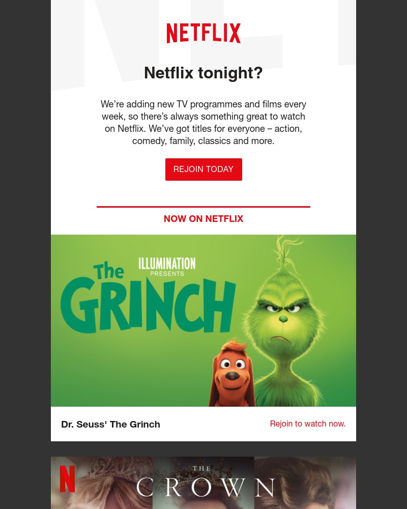 Netflix - Remember us? Come back to watch old favourites and brand new programmes.