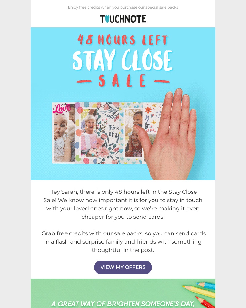 TouchNote -  Sarah, have you seen the Stay Close Sale? 😀