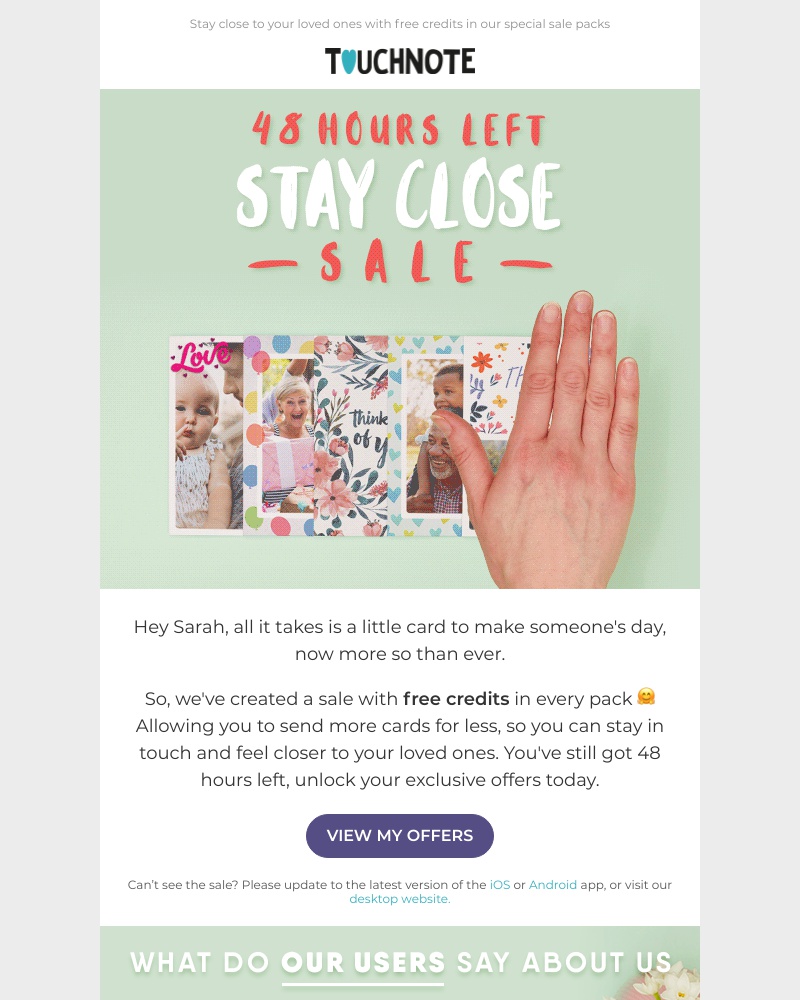TouchNote -  Sarah, have you seen the Stay Close Sale? 🙌