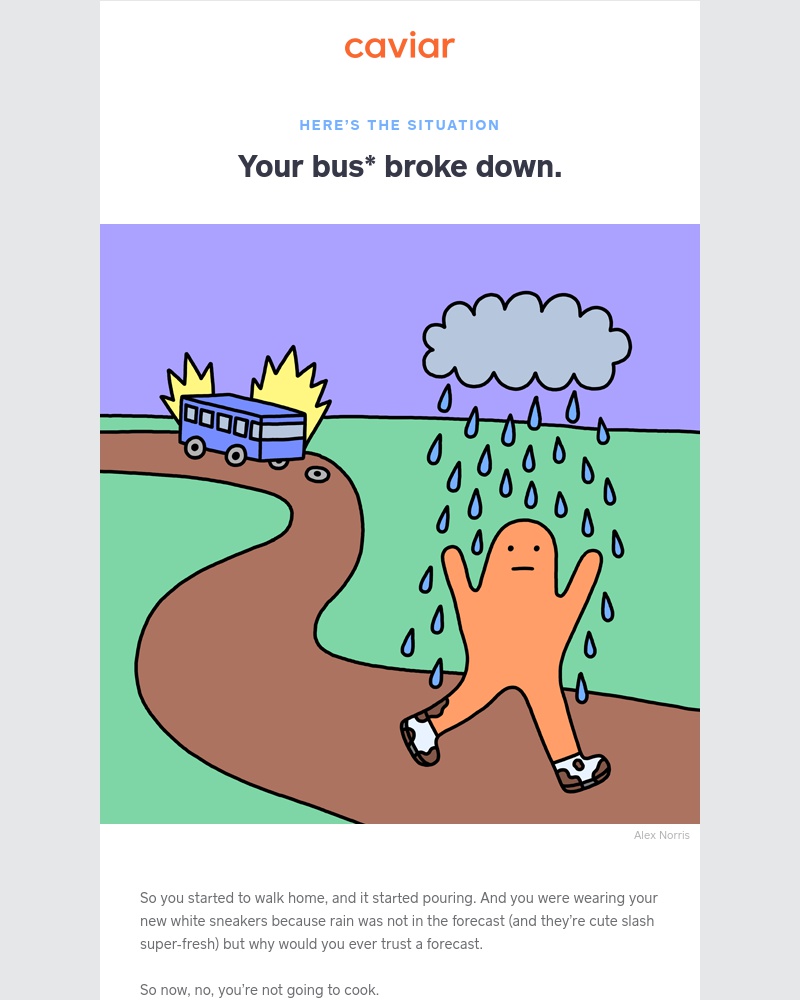 - So you were going to cook, but then the freaking bus...