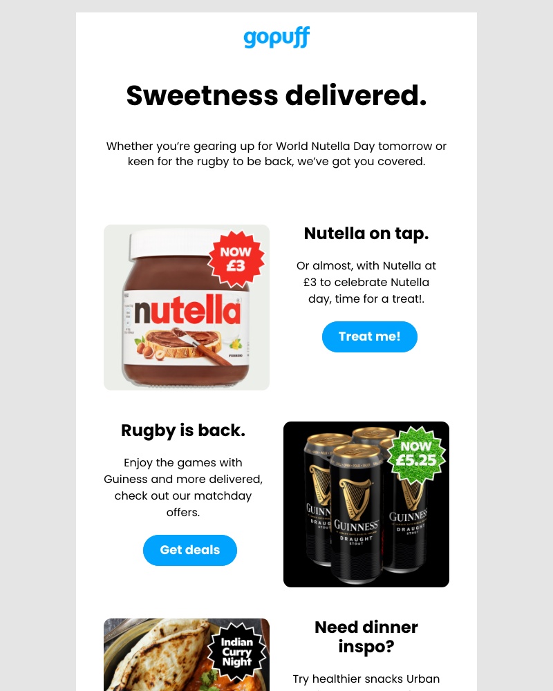 Gopuff - Sweetness delivered this weekend.