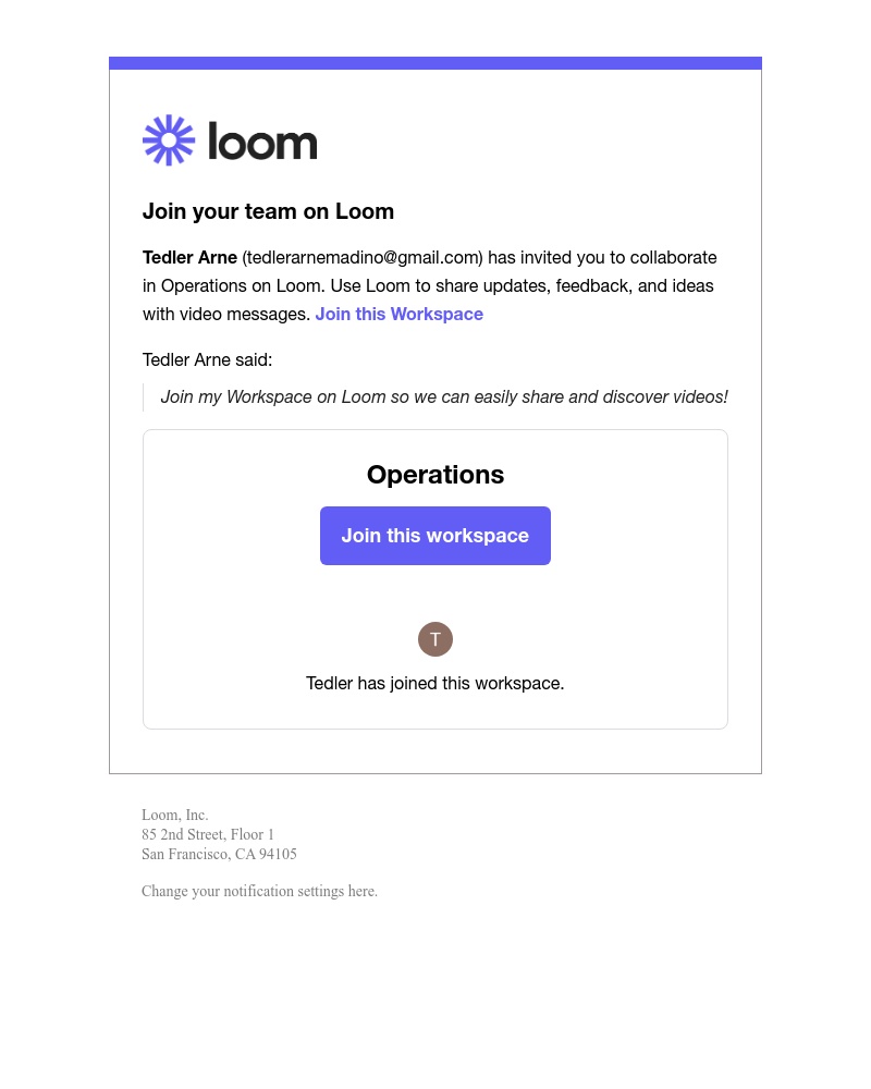  - 👋 Tedler Arne has invited you to join your team on Loom