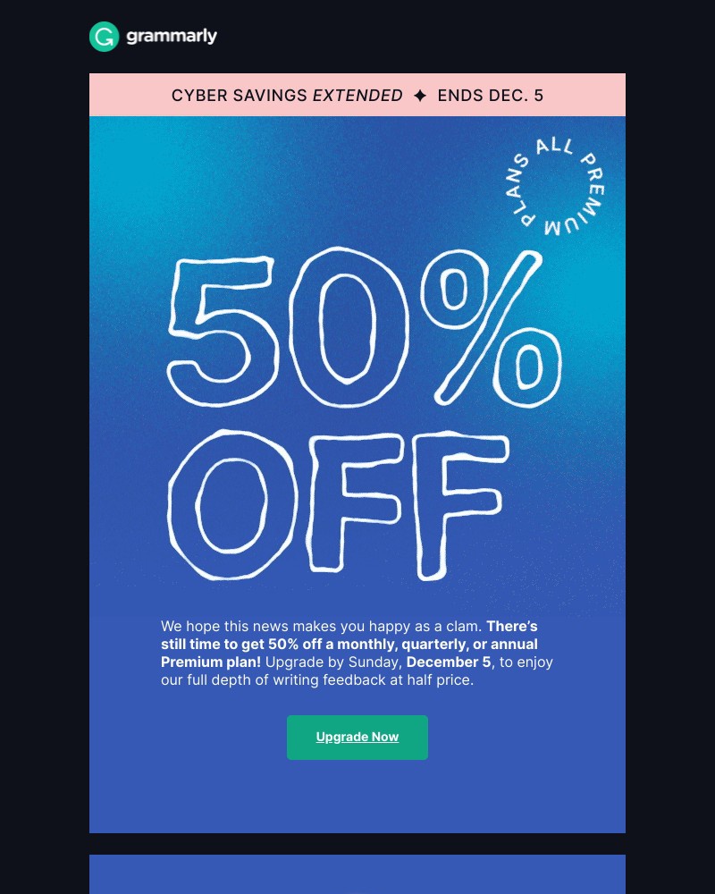 Grammarly - 🌊 The tide has turned—Cyber Savings is EXTENDED!