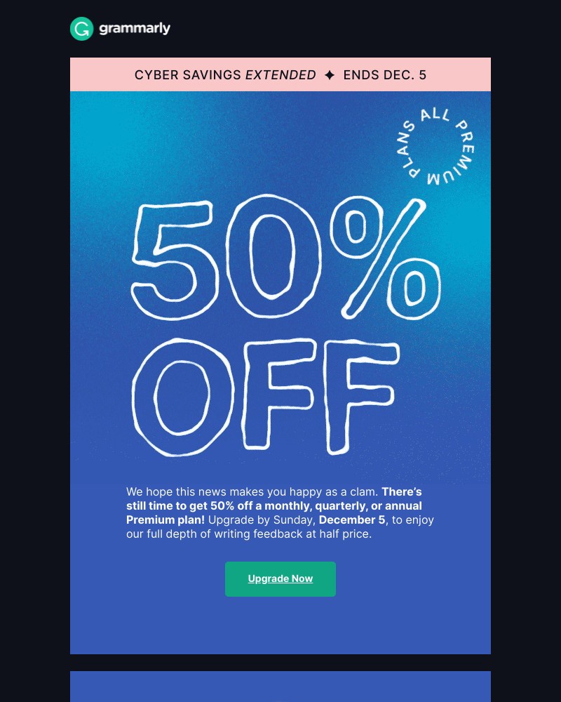 Grammarly - 🌊 The tide has turned—Cyber Savings is EXTENDED!