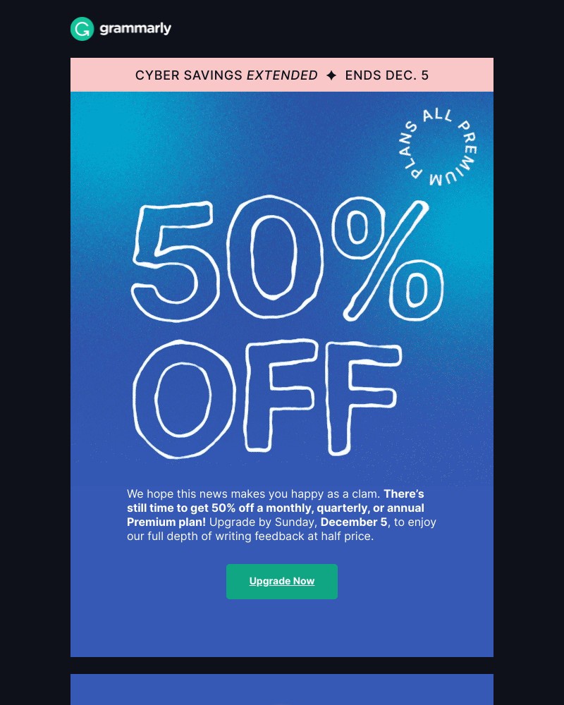 Grammarly - 🌊 The tide has turned—Cyber Savings is EXTENDED!