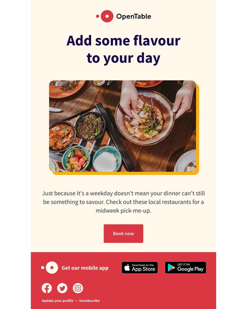 OpenTable - We've got just the thing to brighten up your week