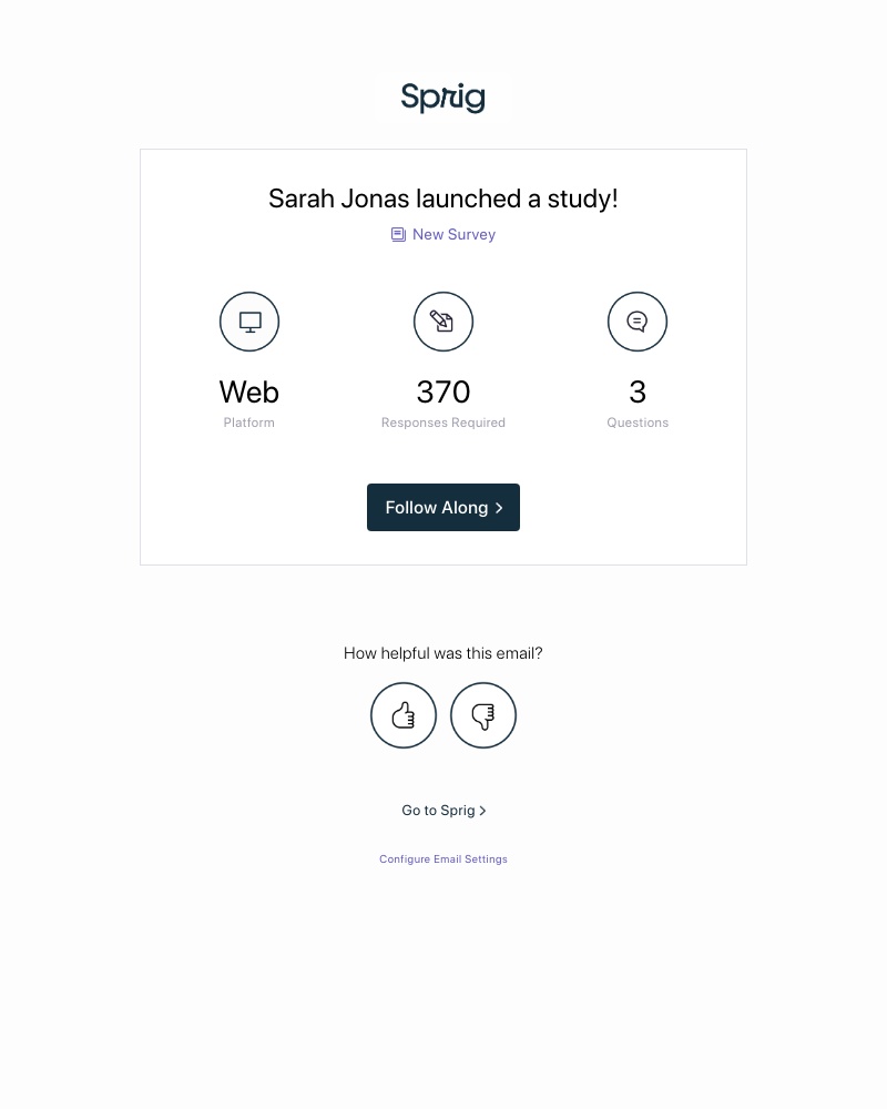 Sprig - Your team launched a study