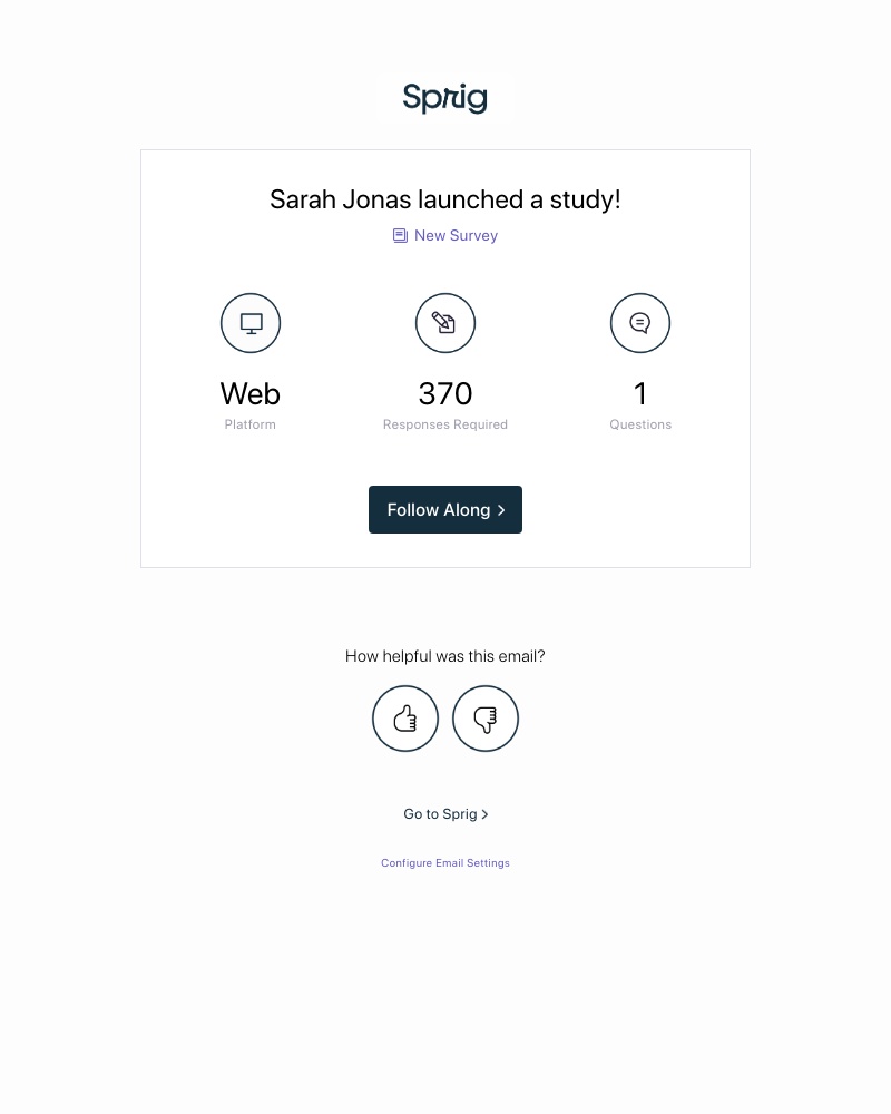 Sprig - Your team launched a study